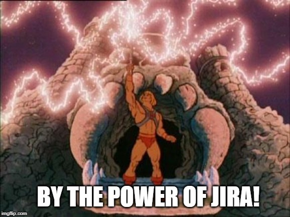 he-man with caption by the power of jira