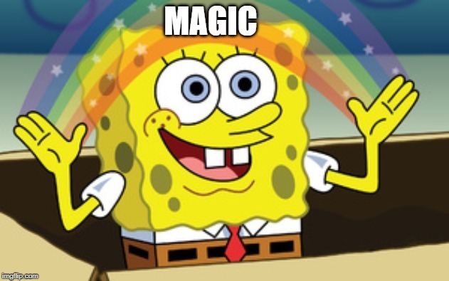 Chief Technology Officer roles spongebob with rainbow and caption magic