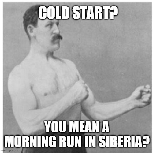 aws lambda cold start meme. cold start? you mean a morning run in siberis